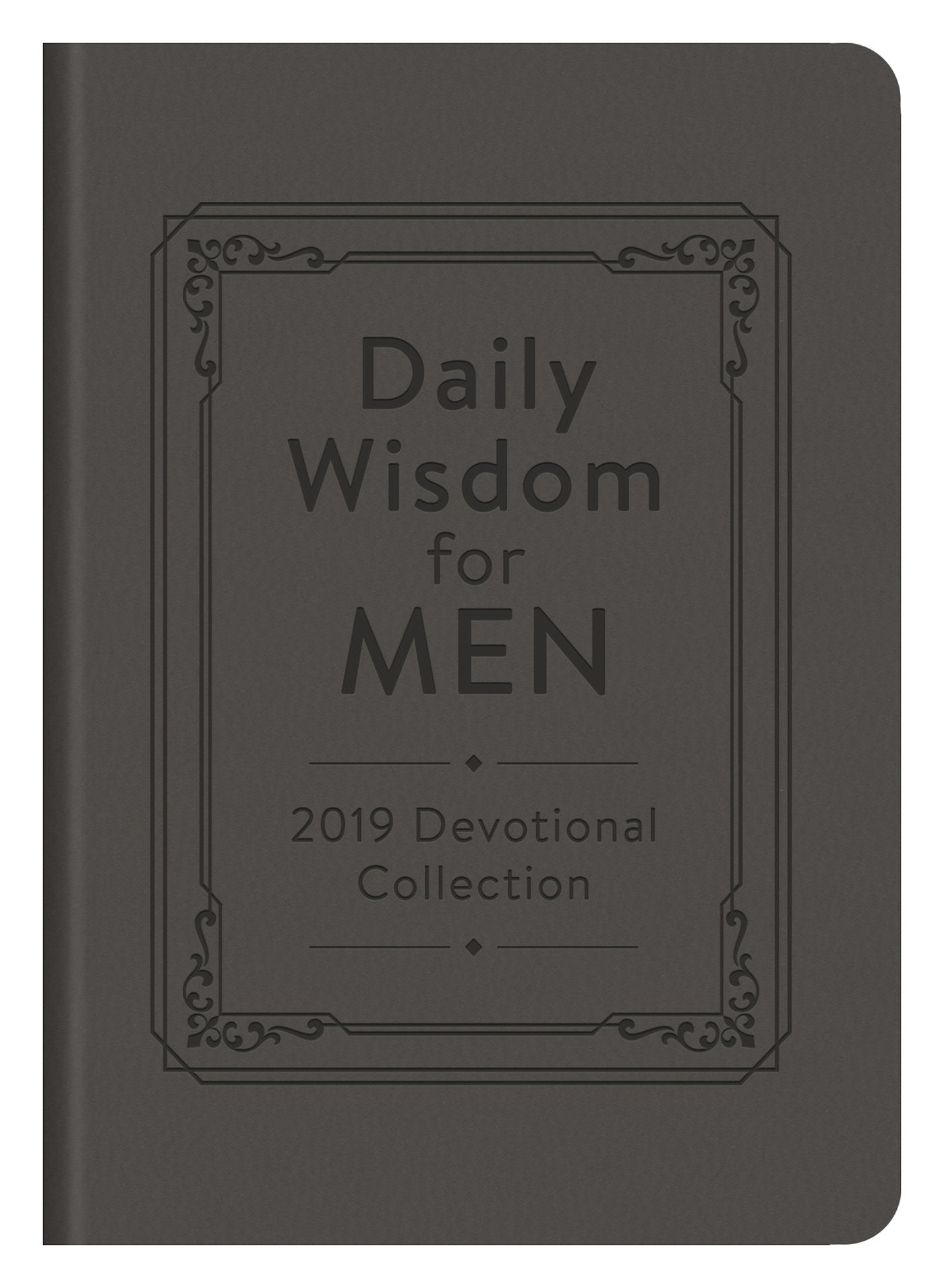 Daily Wisdom for Men 2019 Devotional Collection