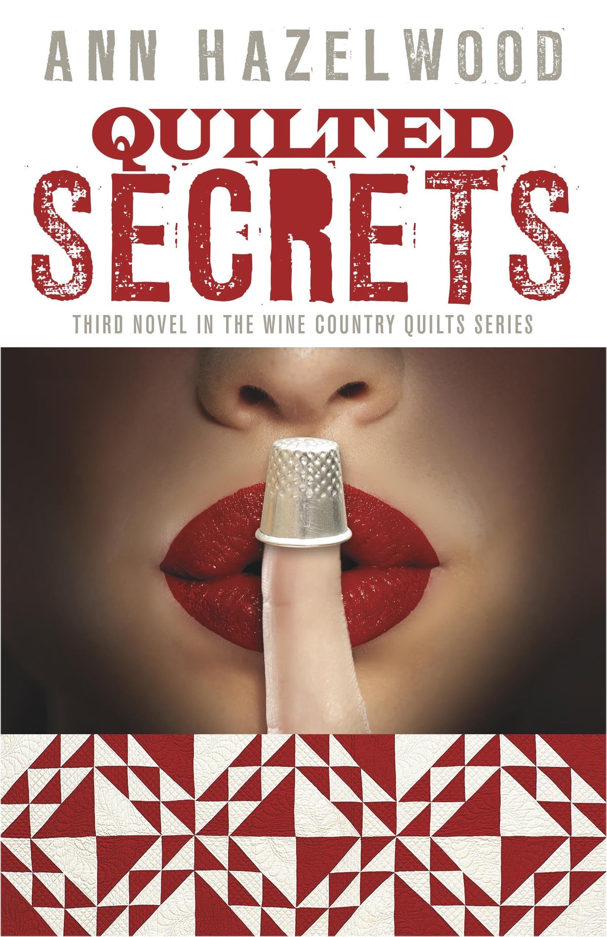 Quilted Secrets: Wine Country Quilts Series Book 3 of 5