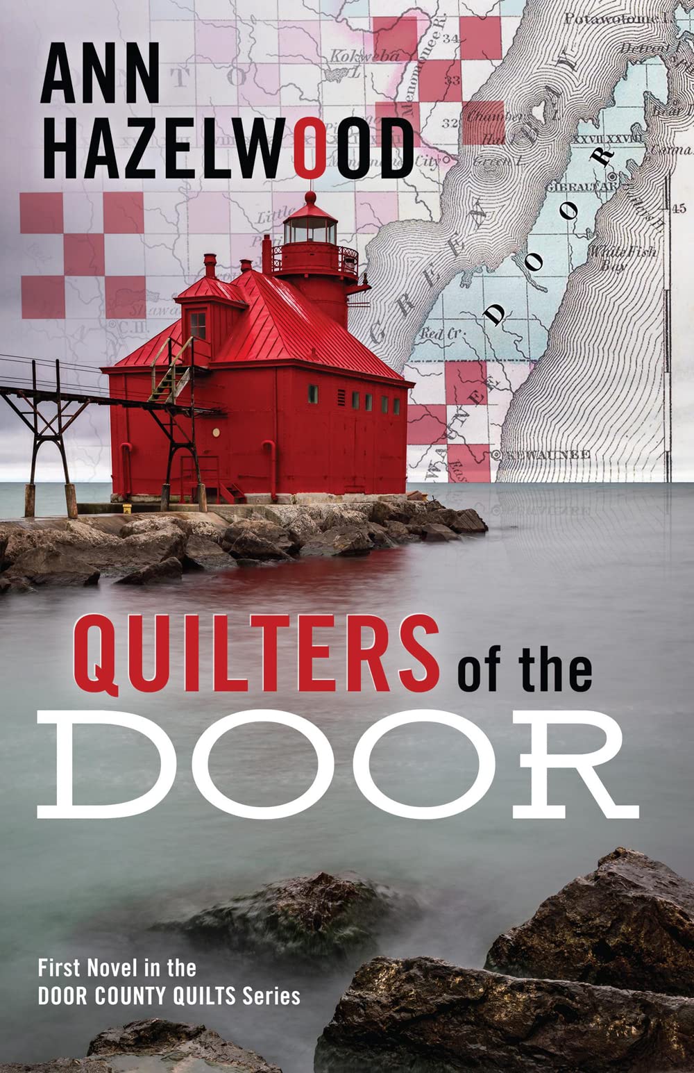 Quilters of the Door: First Novel in the Door County Quilts Series