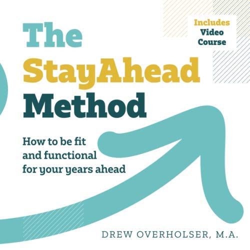The StayAhead Method: How to be fit and functional for your years ahead