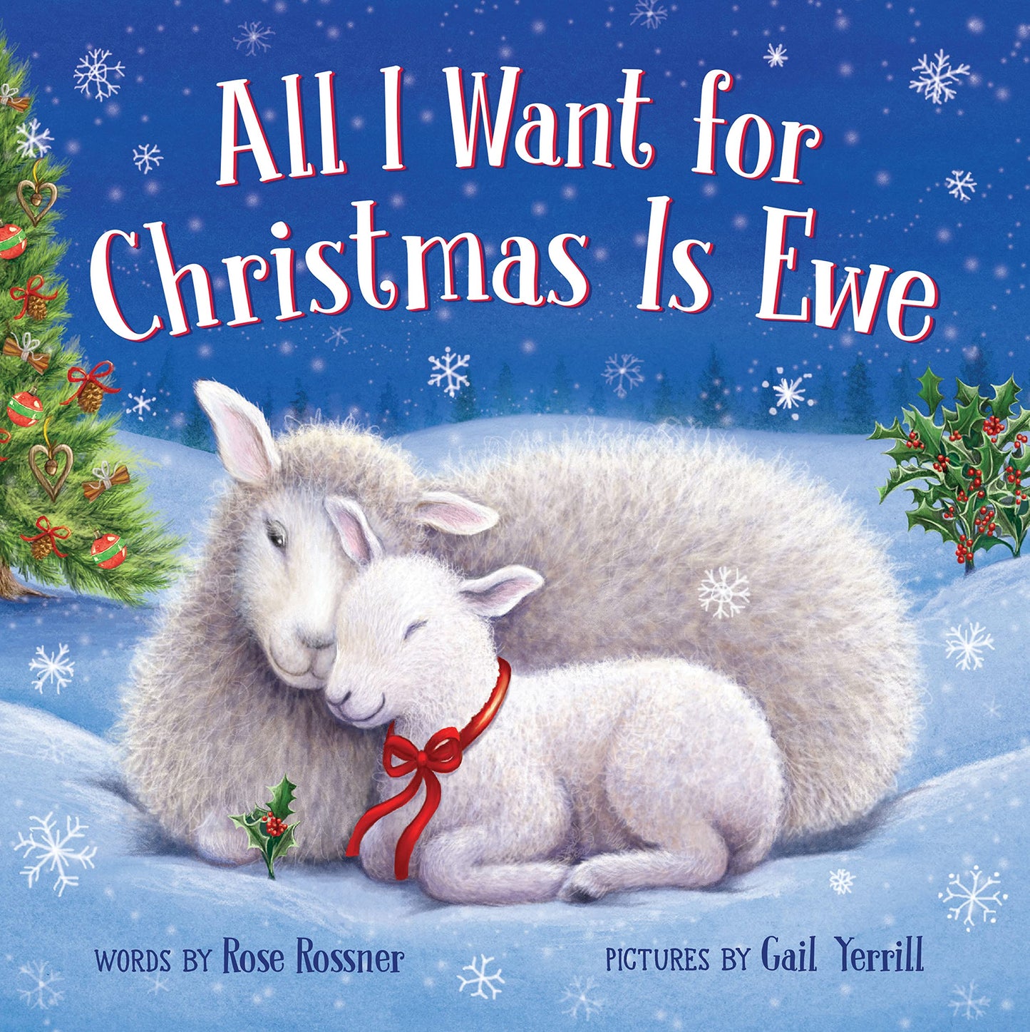 All I Want for Christmas Is Ewe: A Heartfelt Holiday Board Book for Babies and Toddlers