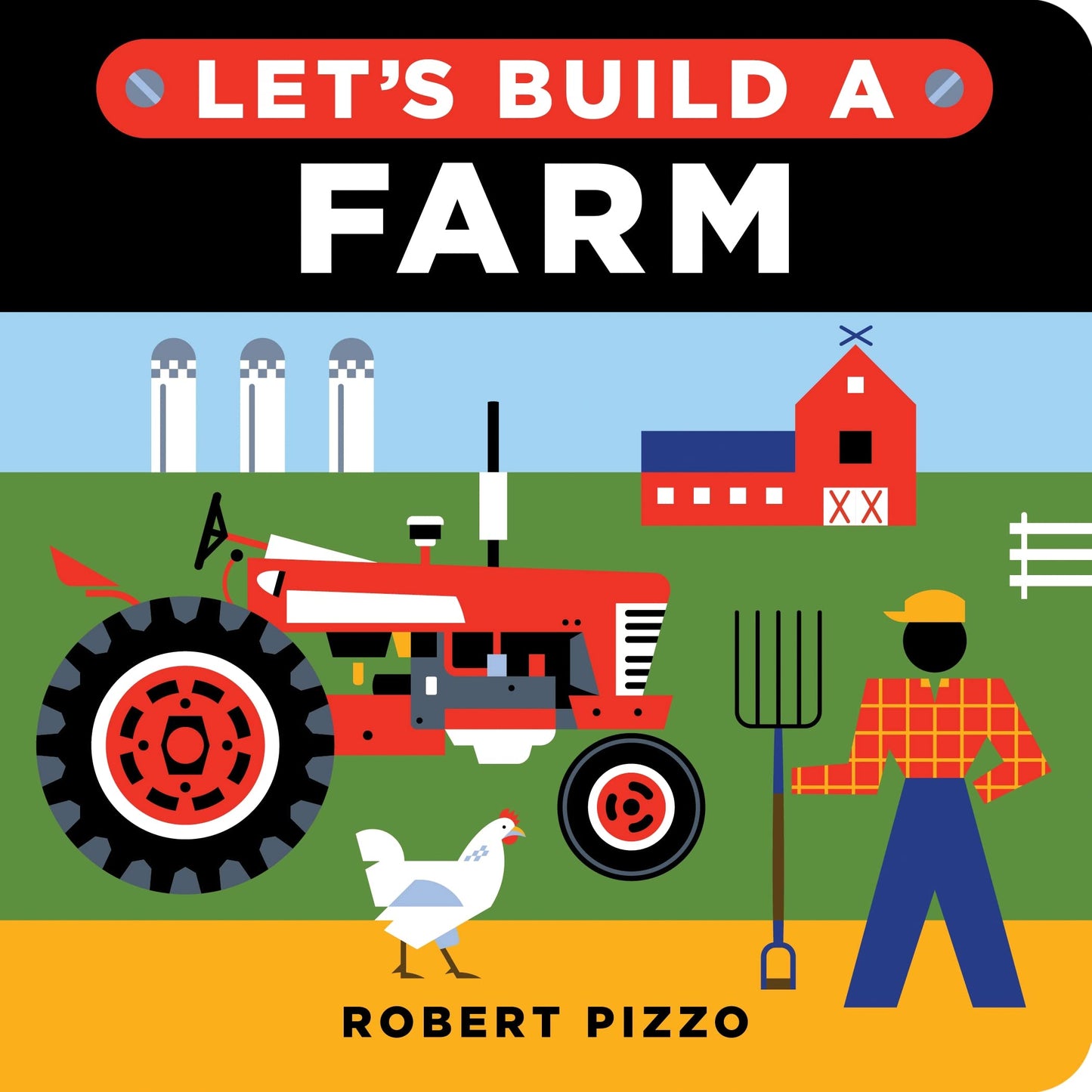 Let's Build a Farm: A Step-by-Step Construction Book for Kids (Little Builders)