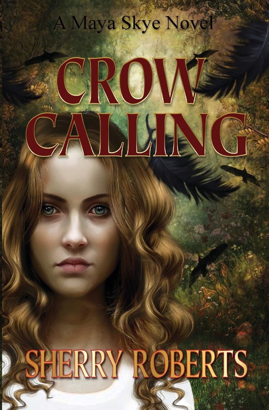 Crow Calling (Maya Skye Novels)