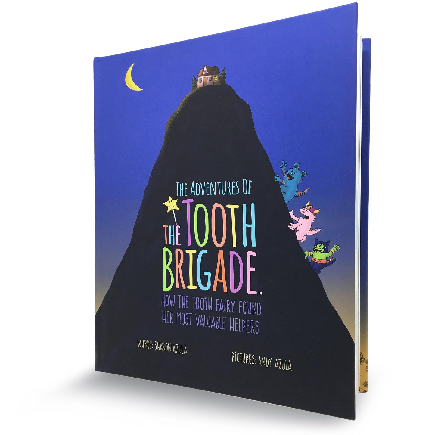 The Adventures of The Tooth Brigade: How the Tooth Fairy Found Her Most Valuable Helpers | Includes Lost Tooth Tracker, Questions & Answers