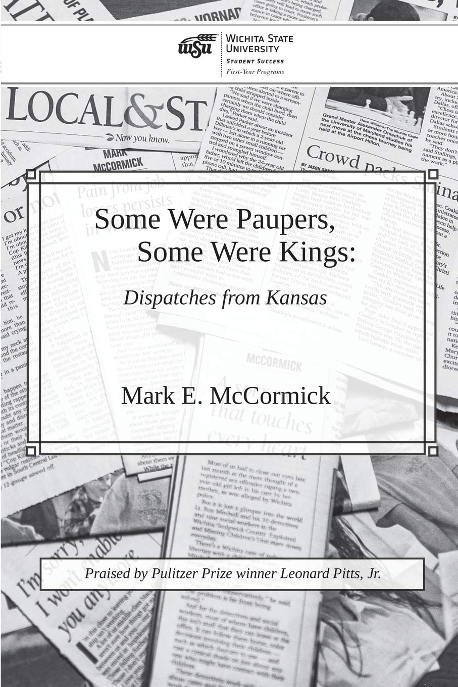 Some Were Paupers, Some Were Kings: Dispatches from Kansas