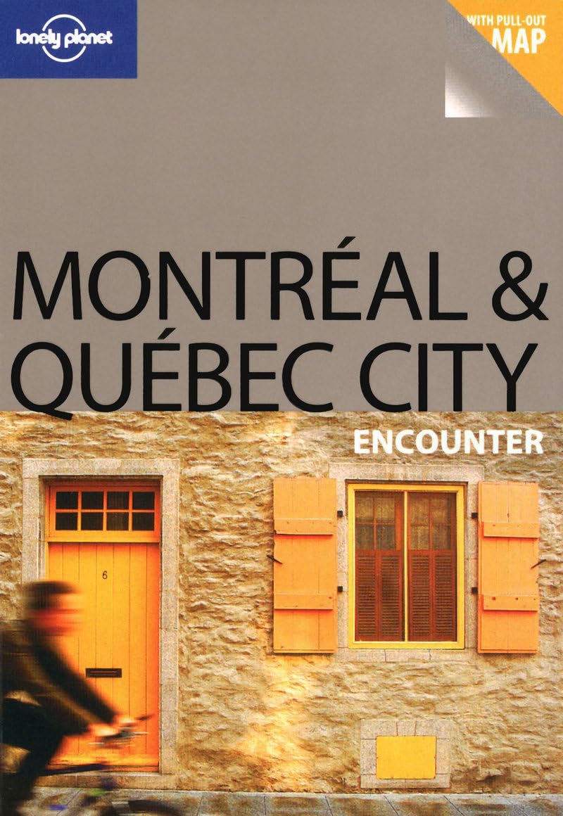 Montréal & Québec City Encounter (Lonely Planet Encounter)