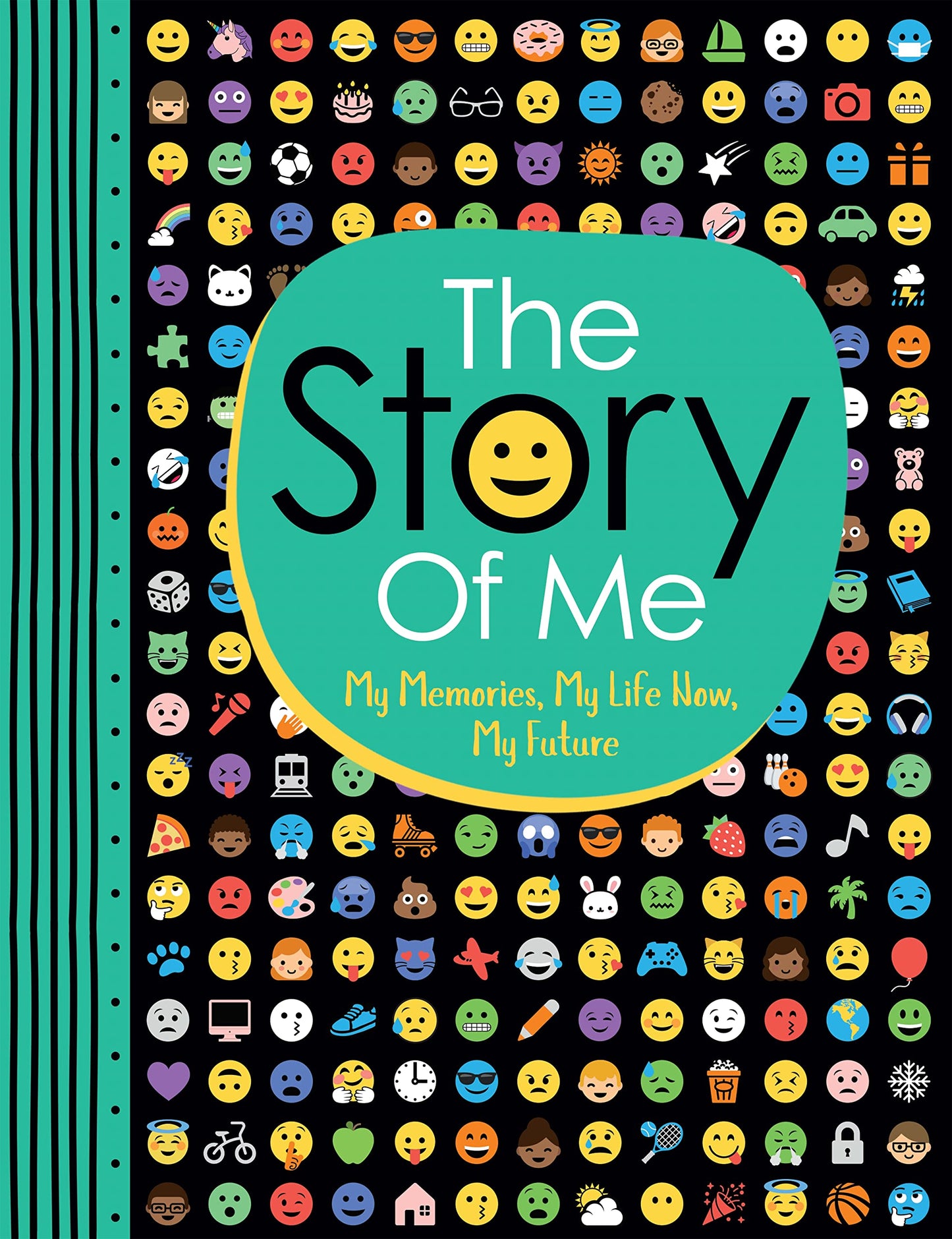 The Story of Me: My Memories, My Life Now, My Future (6) ('All About Me' Diary & Journal Series)