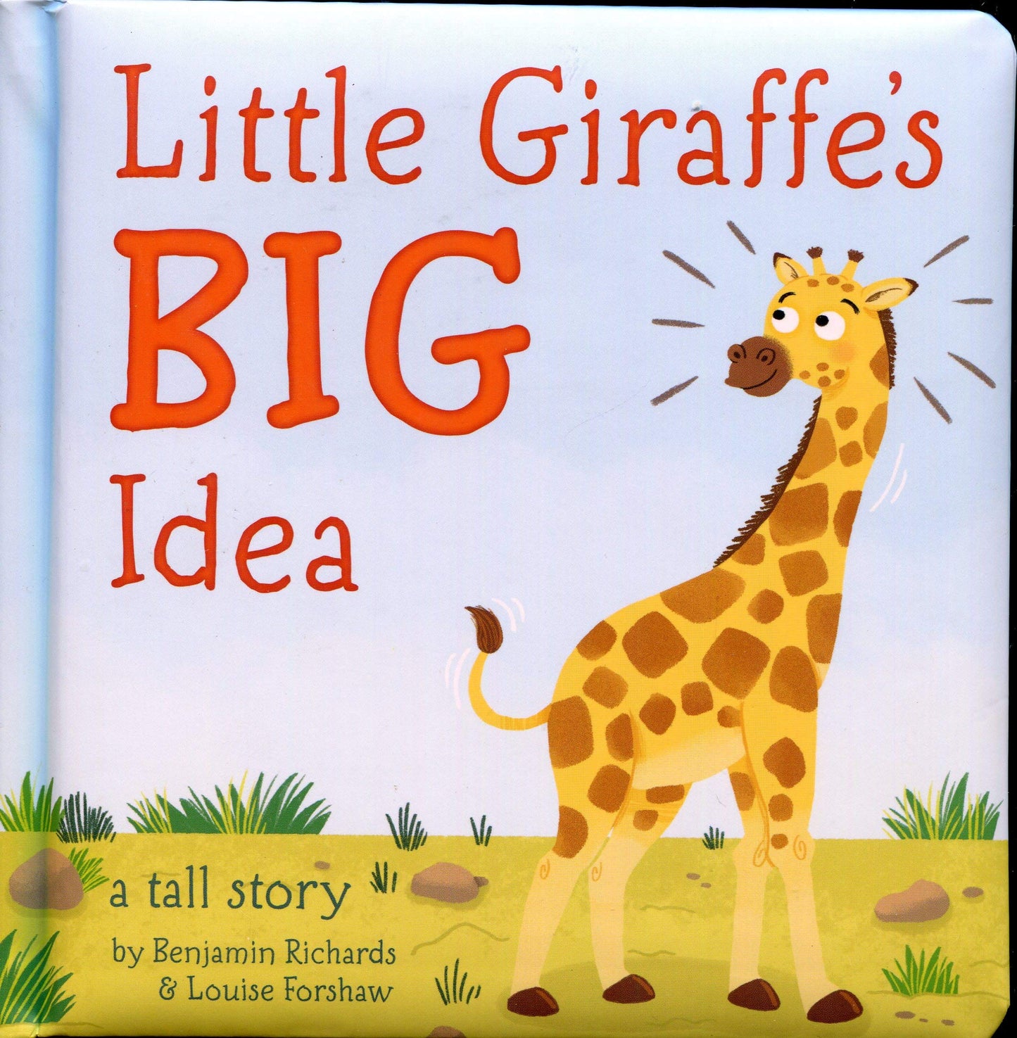 Little Giraffe's Big Idea: A Tall Story (Board Book)