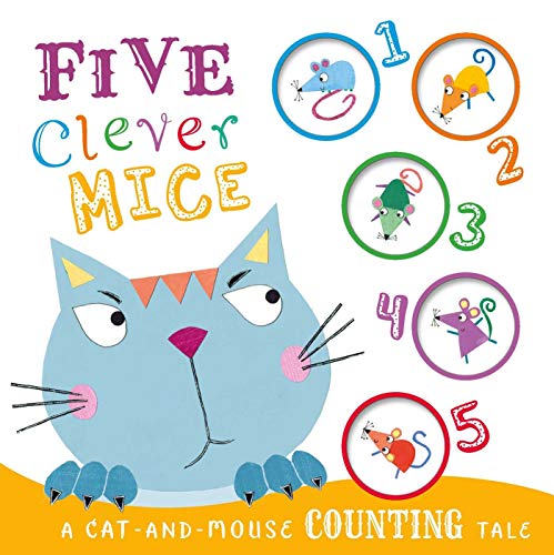 Five Clever Mice: Counting Book (A Cat and Mouse Counting Tale)