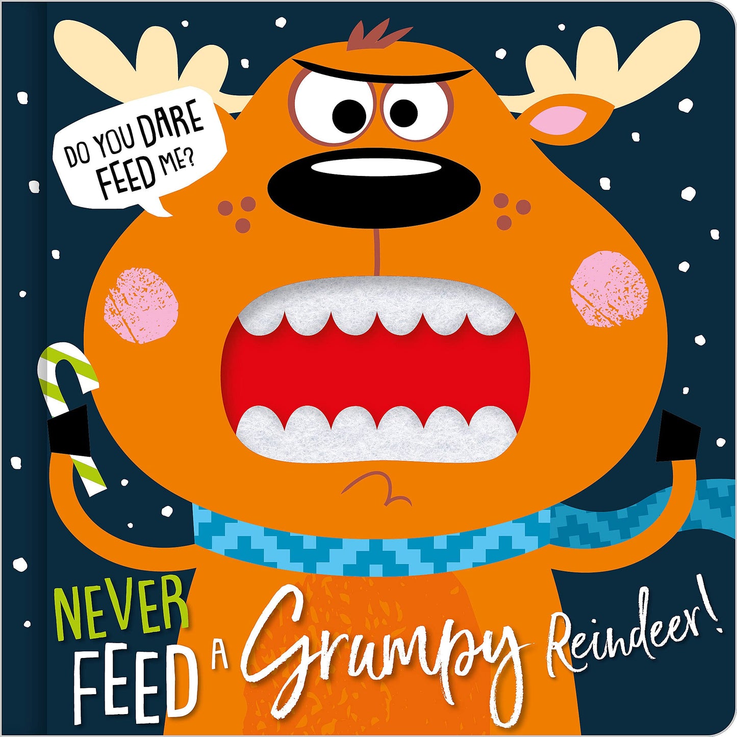 Never Feed a Grumpy Reindeer (Felt Teeth)