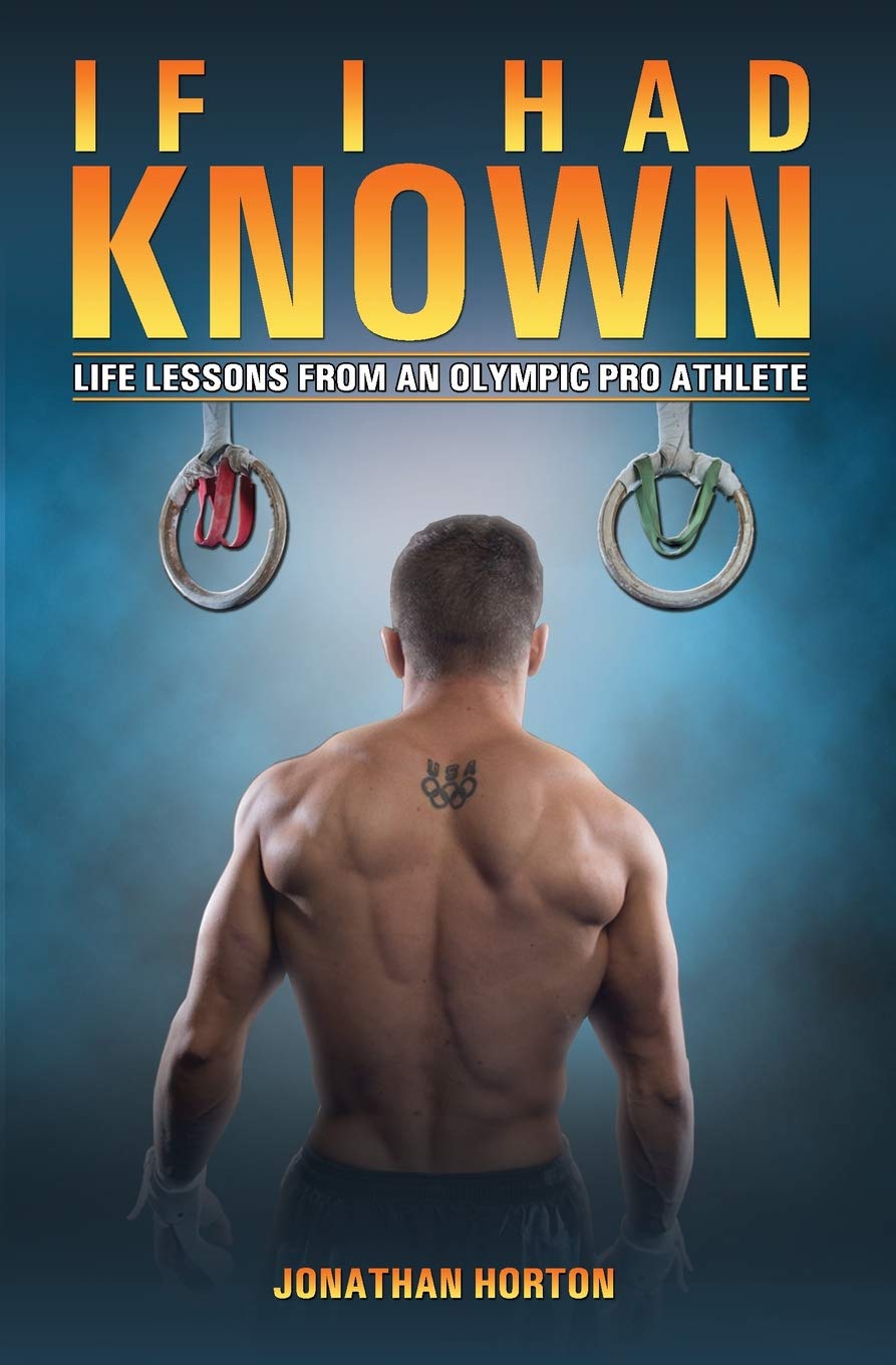 If I Had Known: Life Lessons From An Olympic Pro Athlete
