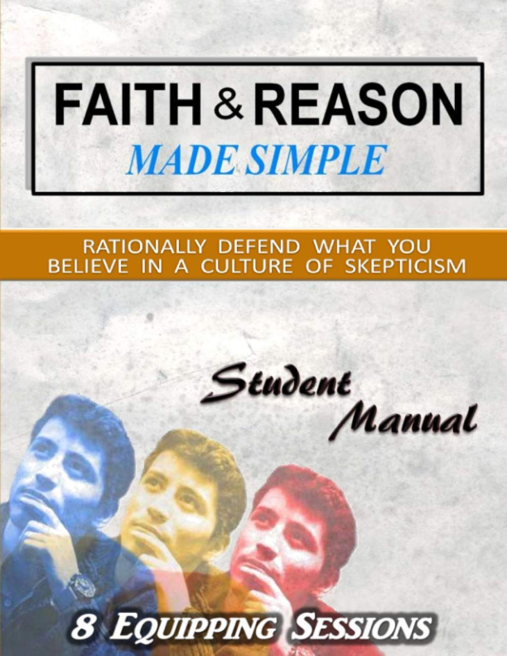 Faith & Reason Made Simple: Student Manual