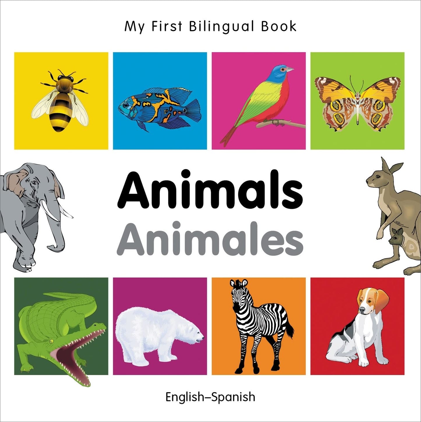 My First Bilingual BookAnimals (EnglishSpanish) (Spanish and English Edition)