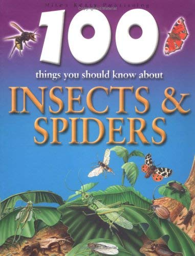 100 Things You Should Know About Insects and Spiders