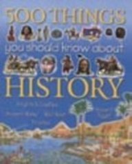 500 Things You Should Know About History