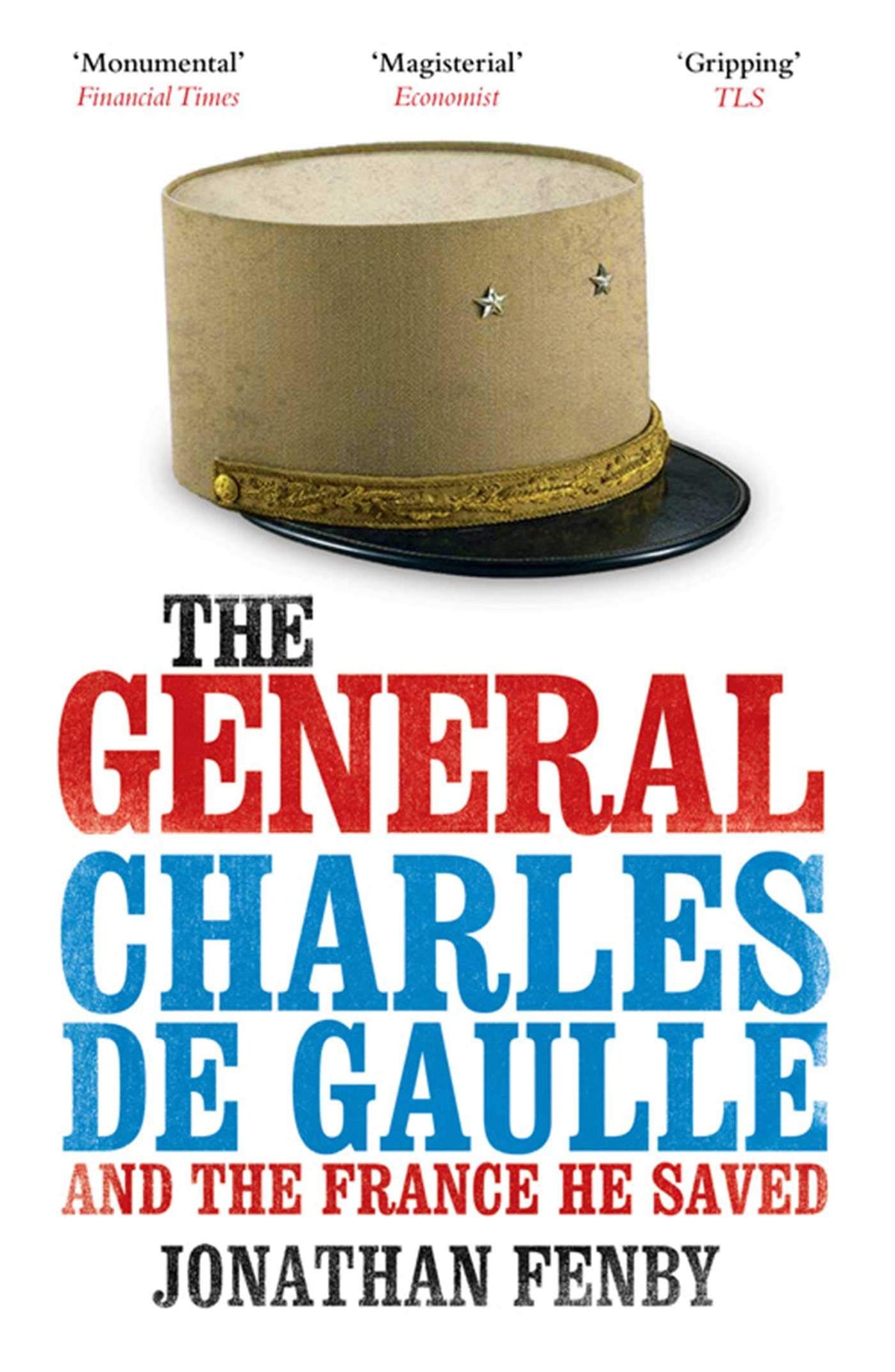 The General de Gaulle and the France he Saved /anglais