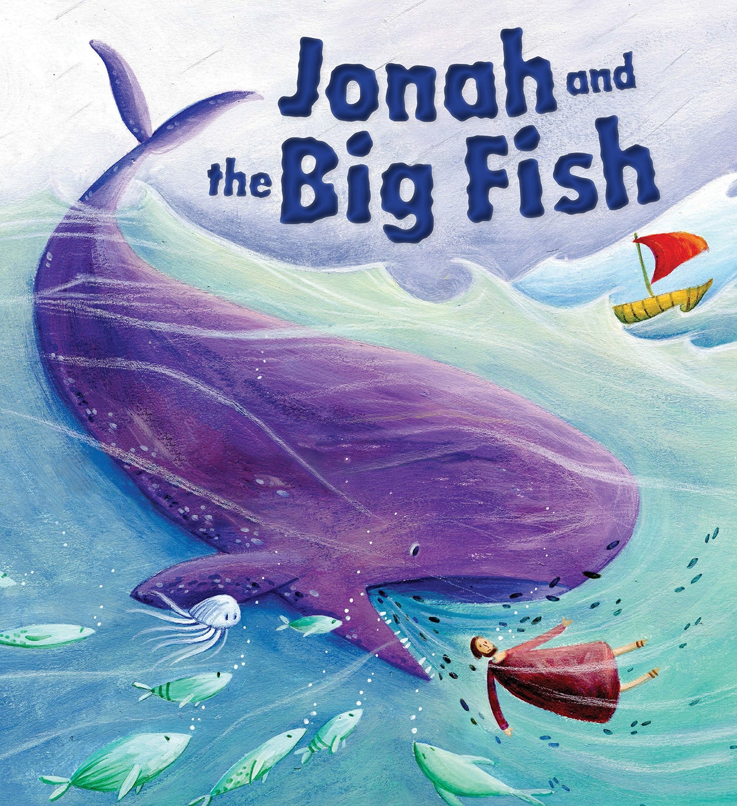 Jonah and the Big Fish (My First Bible Stories)