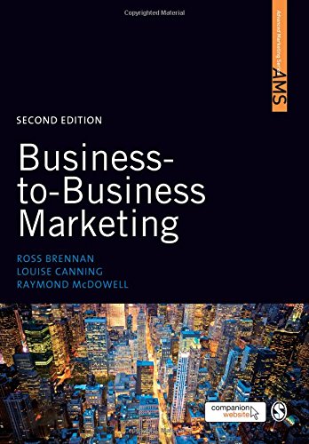 Business-to-Business Marketing (SAGE Advanced Marketing Series)