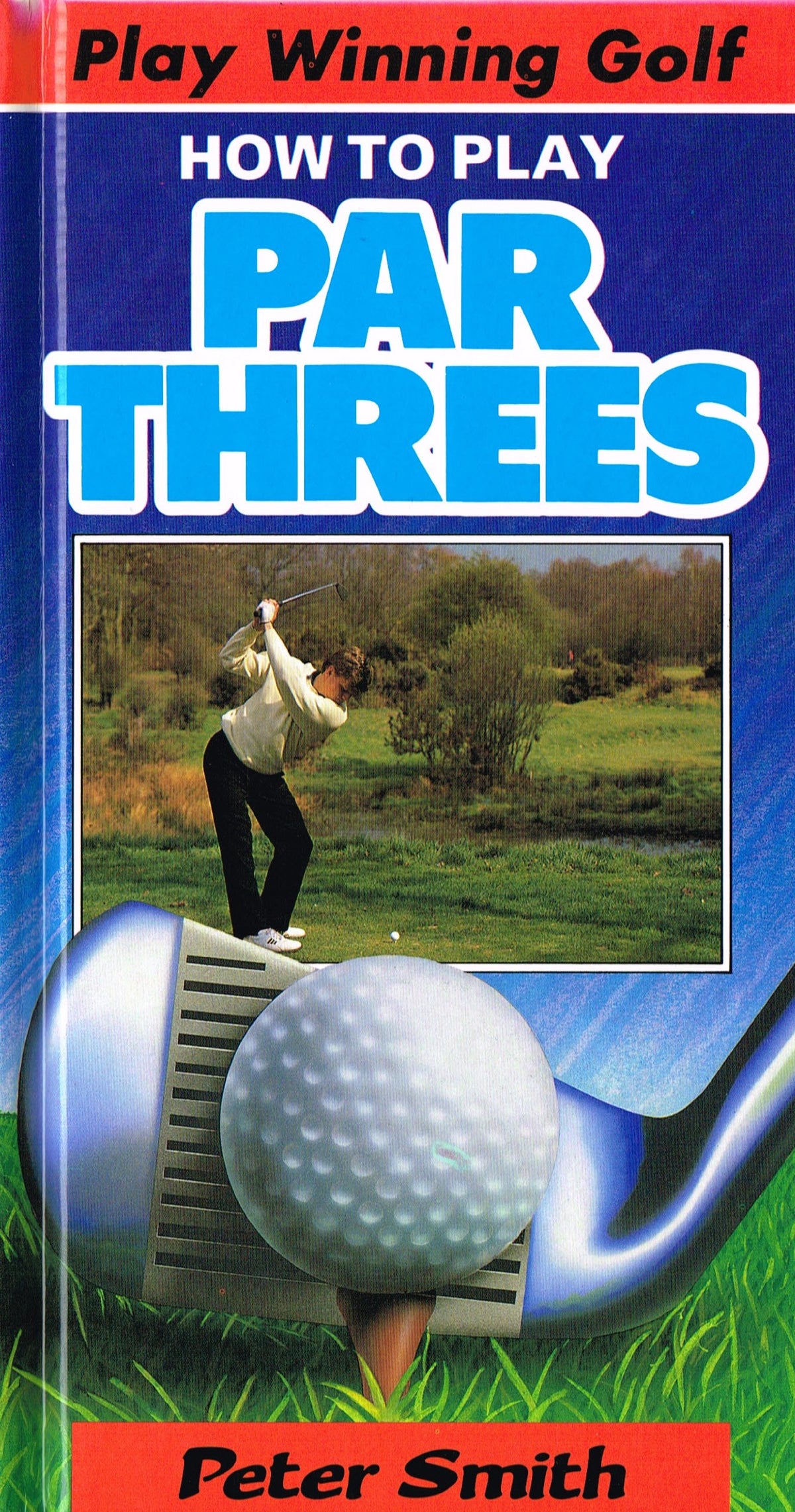 How to Play Par Threes (Play Winning Golf)