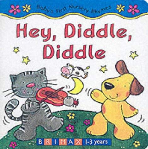 Hey, Diddle, Diddle (Baby's First Nursery Rhymes)