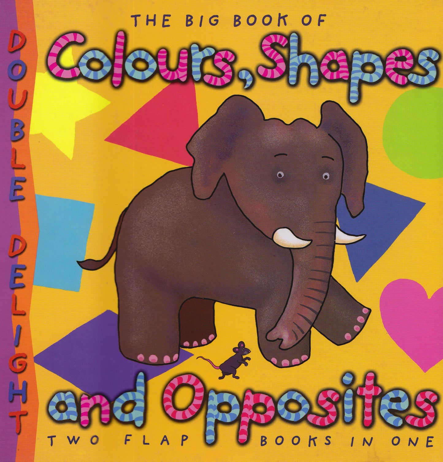 The Big Book of Colors, Shapes, and Opposites (Double Delight)