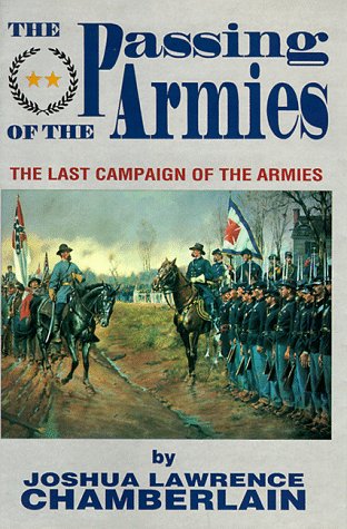 The Passing of the Armies: An Account of the Final Campaign of the Army of the Potomac, Based upon Personal Reminiscences of the Fifth Army Corps