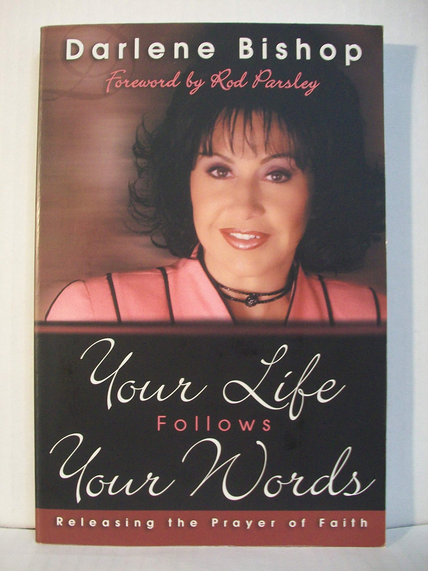 Your Life Follows Your Words: Releasing the Prayer of Faith