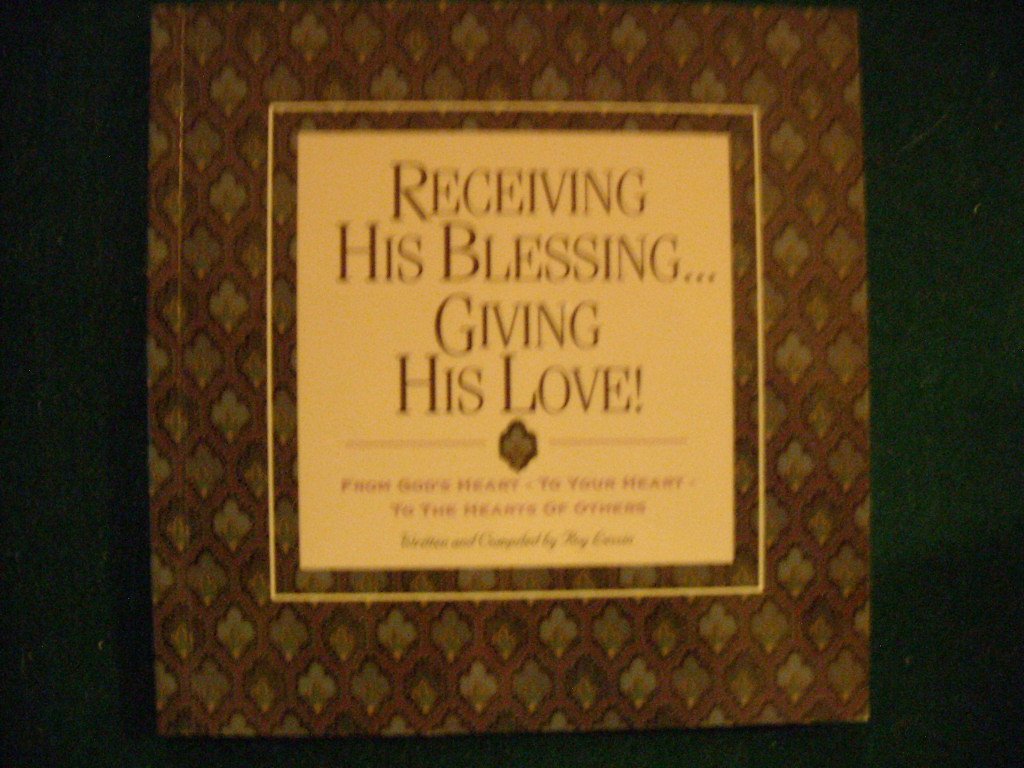 Receiving His Blessing, Giving His Love