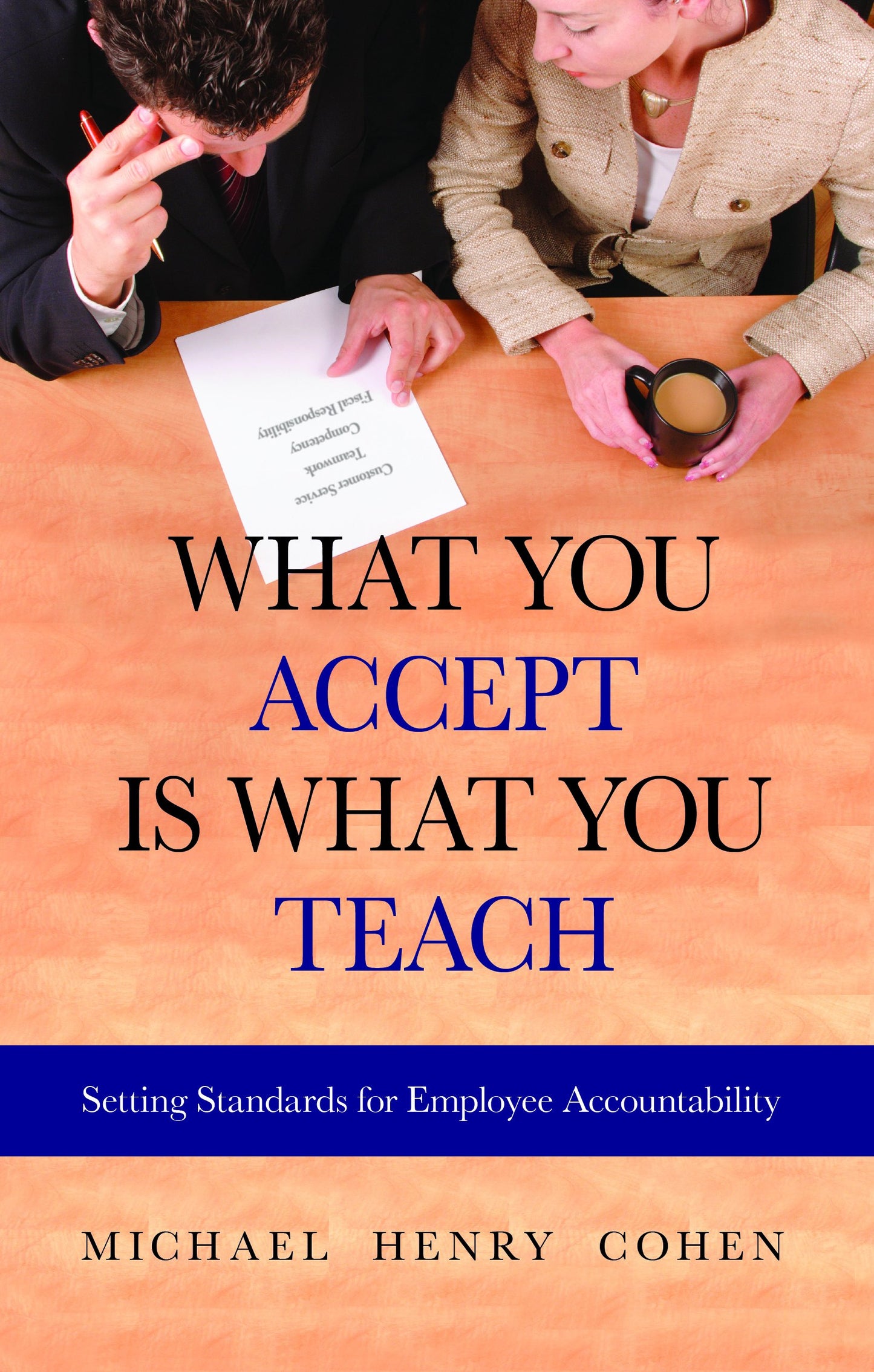 What You Accept is What You Teach: Setting Standards for Employee Accountability