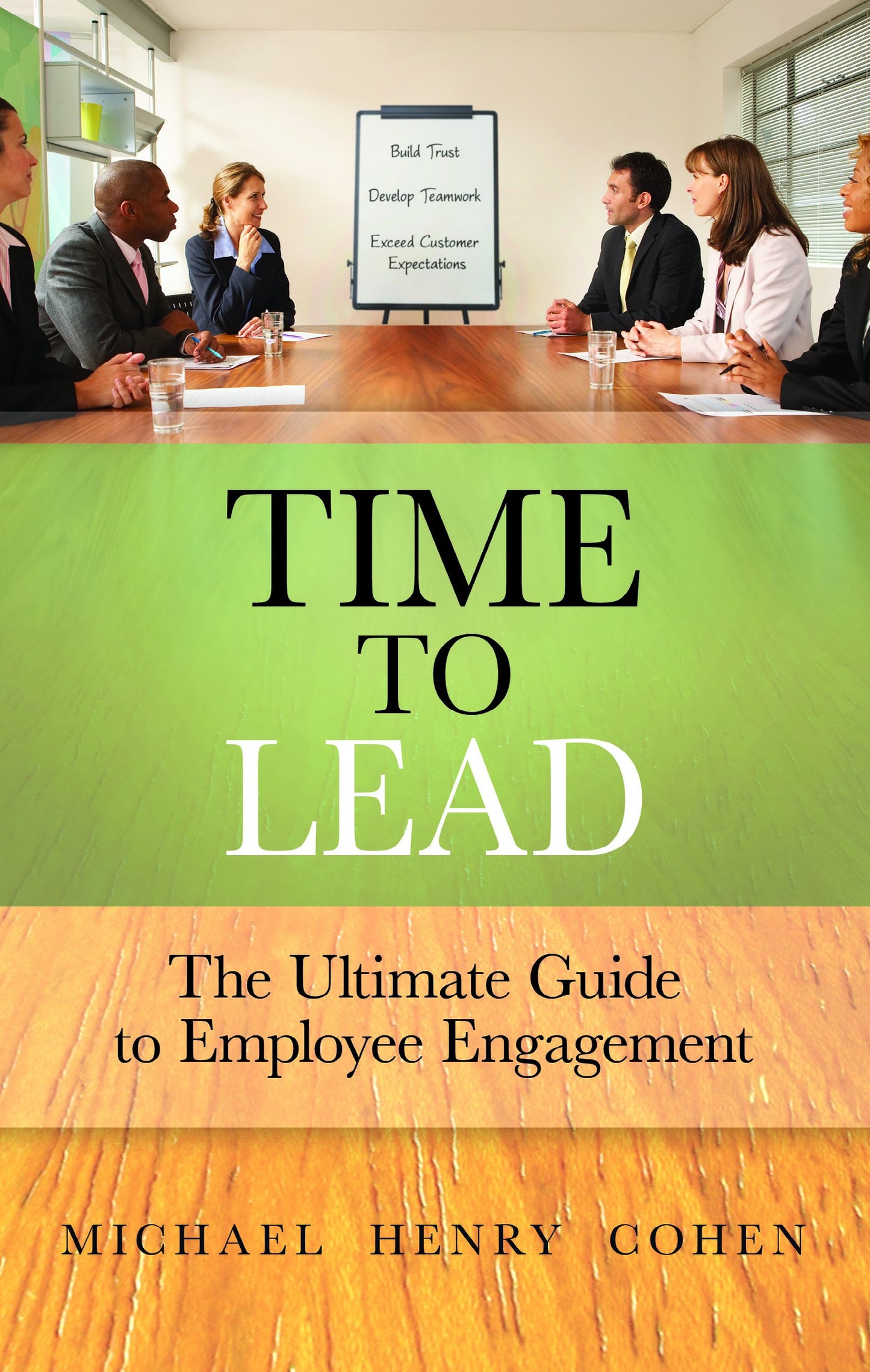 Time to Lead: The Ultimate Guide to Employee Engagement
