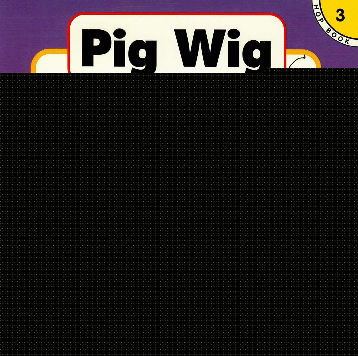 Pig Wig (Hooked on Phonics, Book 3)