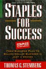 Staples for Success: From Business Plan to Billion-Dollar Business in Just a Decade