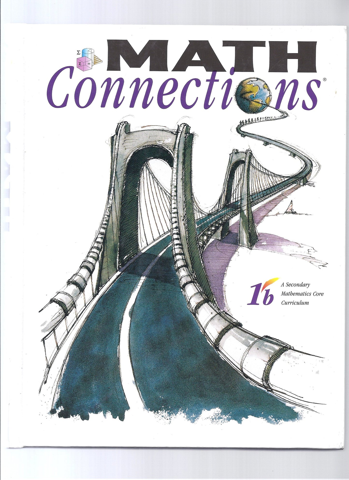 Math Connections 1b (A Secondary Mathematics Core Curriculum)