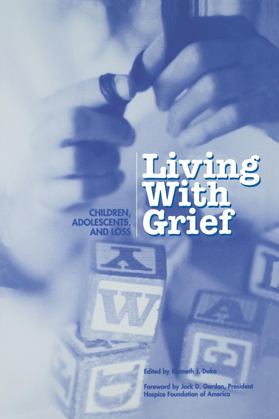 Living with Grief: Children, Adolescents, and Loss