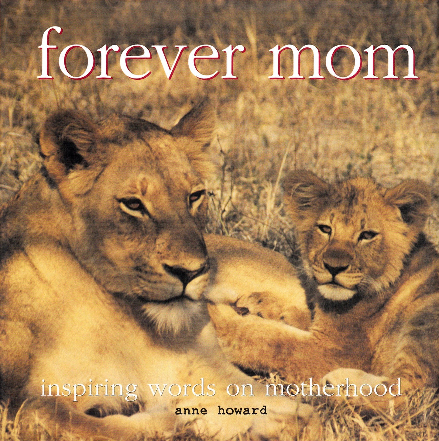 forever mom - inspiring words on motherhood