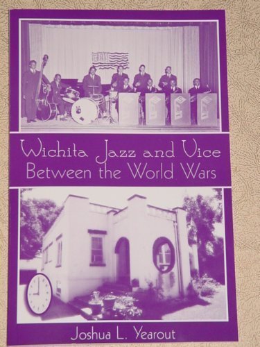 Wichita Jazz and Vice Between the World Wars