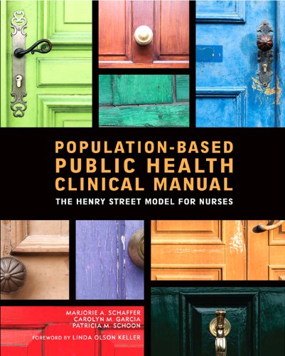 Population-Based Public Health Nursing Clinical Manual: The Henry Street Model for Nurses