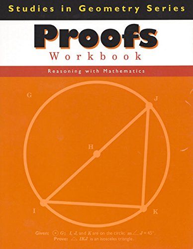 Remedia Publications Proofs Workbook (Studies in Geometry Series), Geometry Proofs Practice Workbook for Students - Middle & High School Math Workbook, Logical Reasoning, Paragraph & Formal Proofs