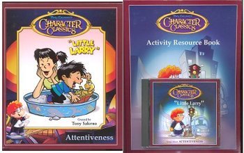 Character Classics : "Little Larry" Attentiveness (Books and CD) (Character Classics)