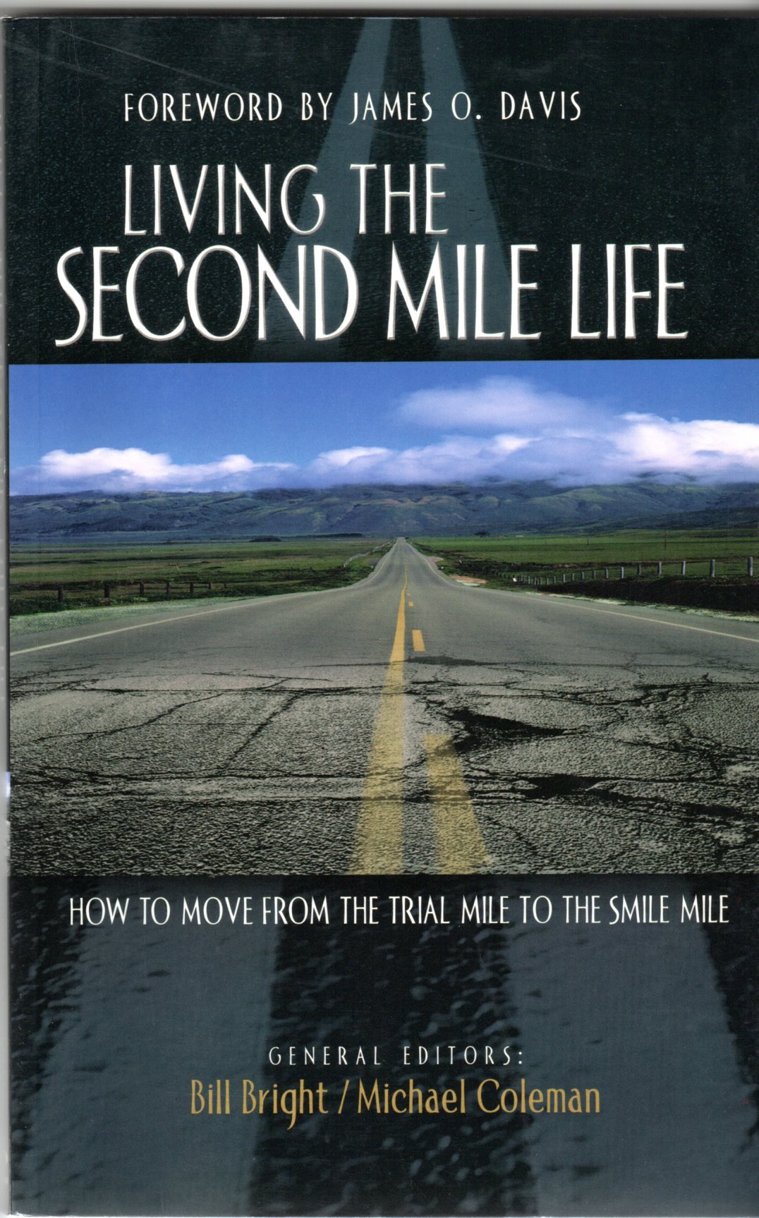 Living the Second Mile Life:How to Move From the Trial Mile to the Smile Mile