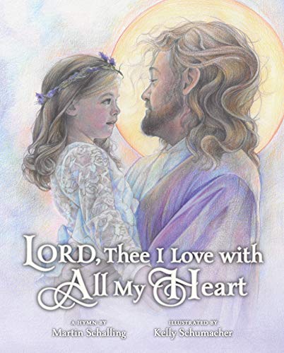 Lord, Thee I Love with All My Heart