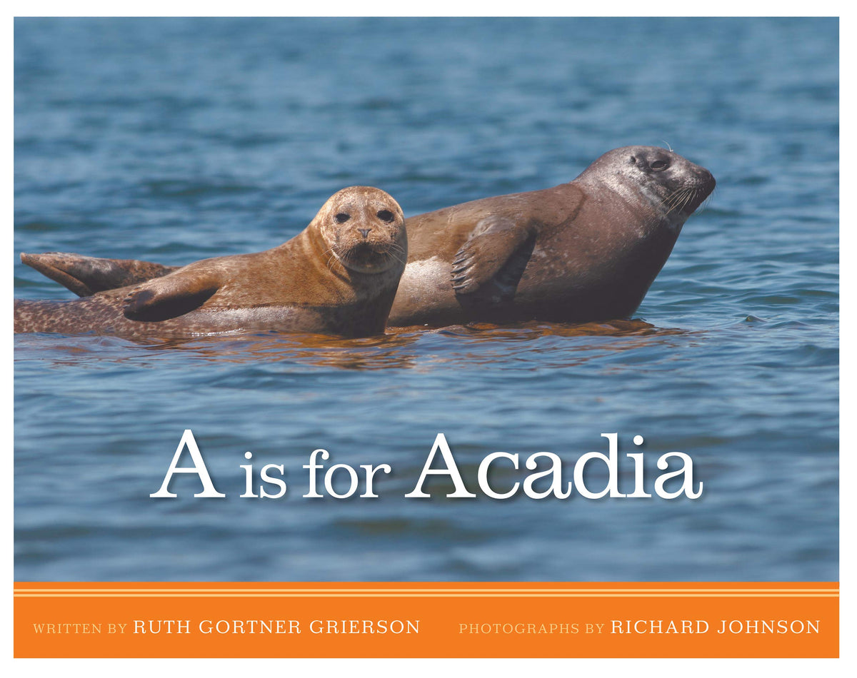 A is for Acadia: Mount Desert Island from A to Z