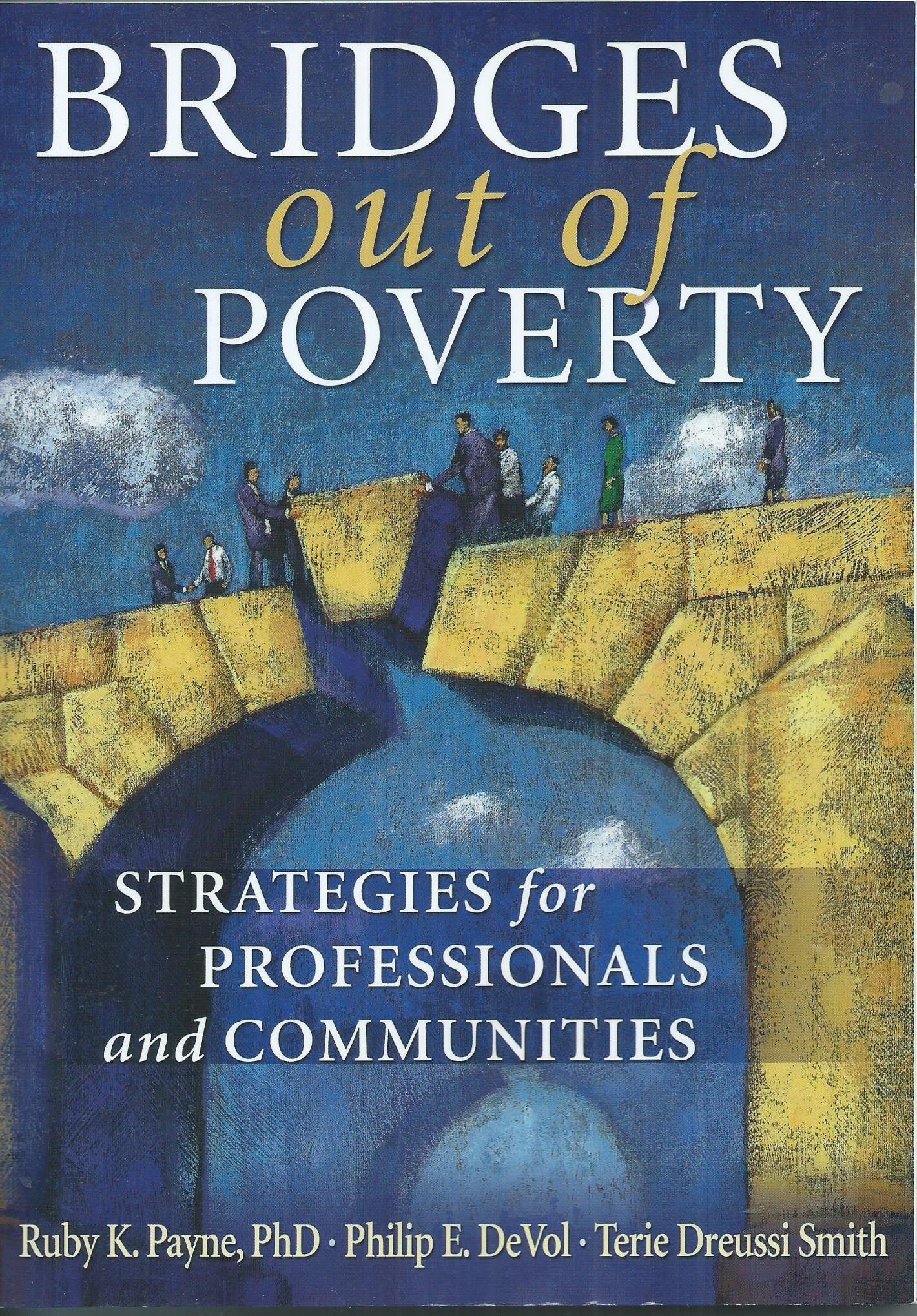 Bridges Out of Poverty: Strategies for Professionals and Communities