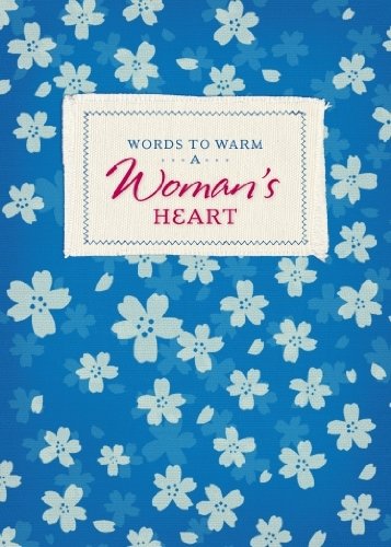 Words to Warm a Woman's Heart