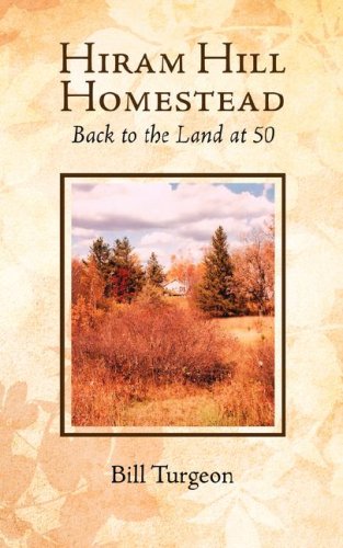 Hiram Hill Homestead: Back to the Land at 50