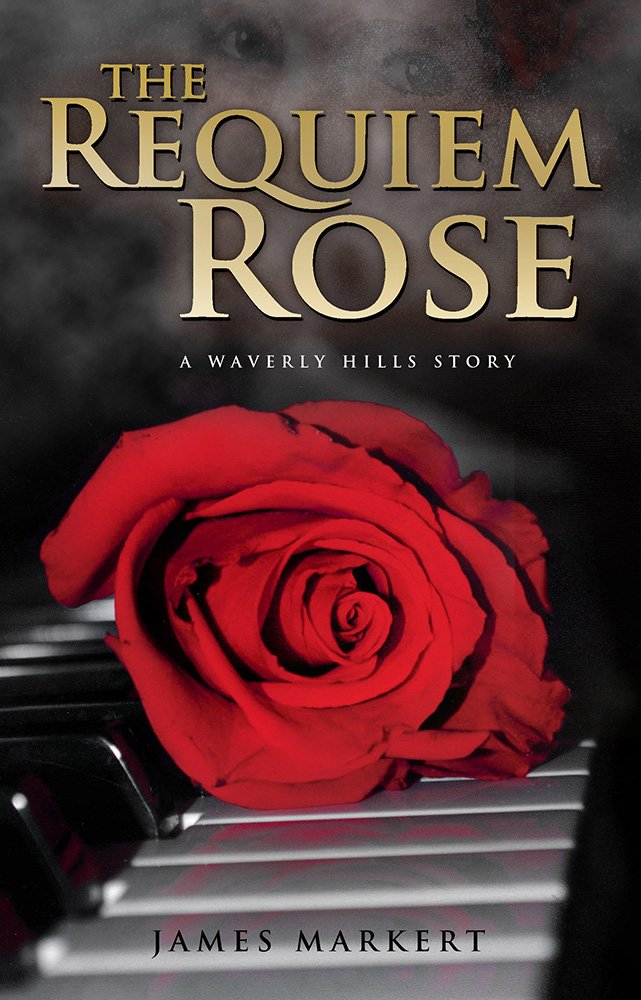 The Requiem Rose: A Waverly Hills Story
