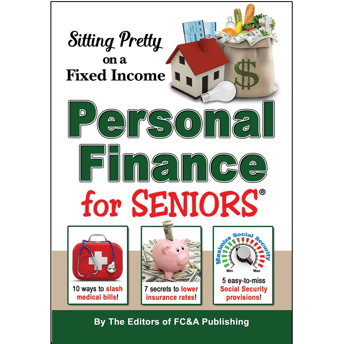 Sitting Pretty On a Fixed Income: 1,001 Personal Finance Secrets for Seniors