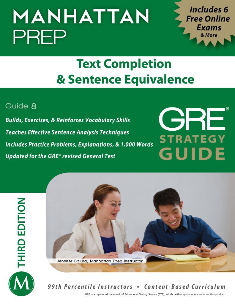 Text Completion & Sentence Equivalence GRE Strategy Guide, 3rd Edition (Manhattan Prep Istructional Guides)