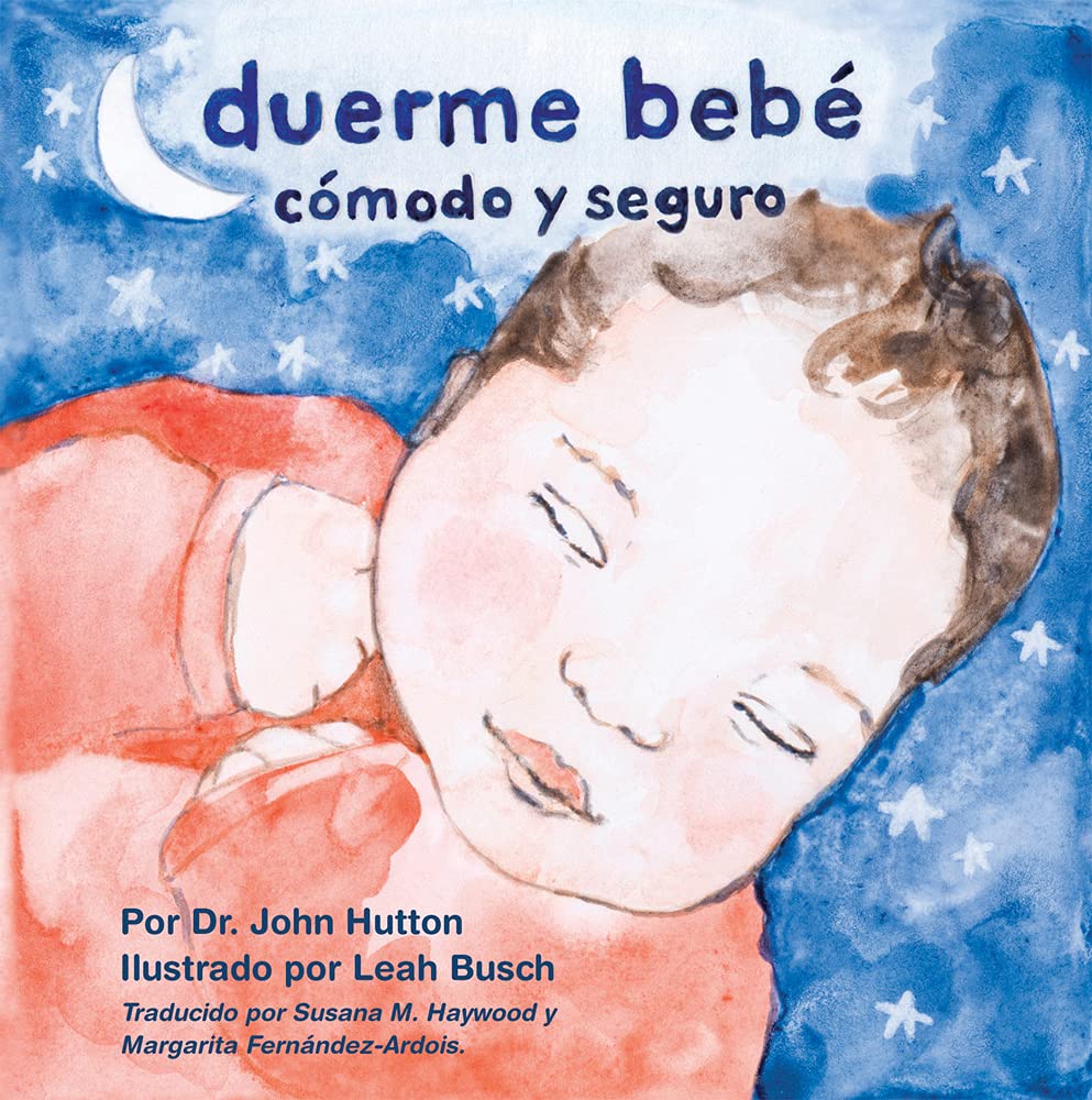 Duerme beb cmodo y seguro (Love Baby Healthy) (Spanish Edition)