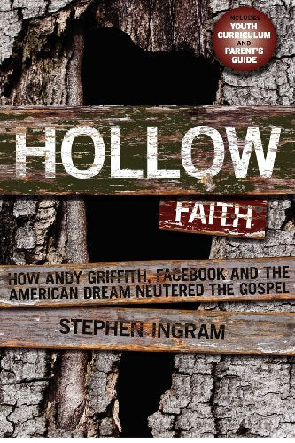 Hollow Faith: How Andy Griffith, Facebook, and the American Dream neutered the Gospel